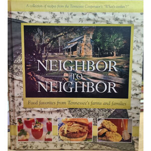 Tennessee Cookbook Neighbor to Neighbor Food Favorites, 2005
